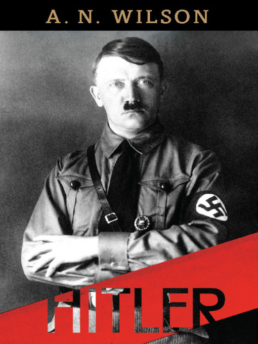Title details for Hitler by A.N. Wilson - Wait list
